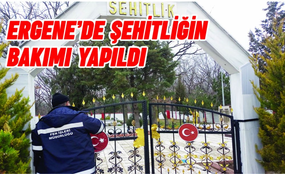 Ergene'de Şehitliğin Bakımı Yapıldı