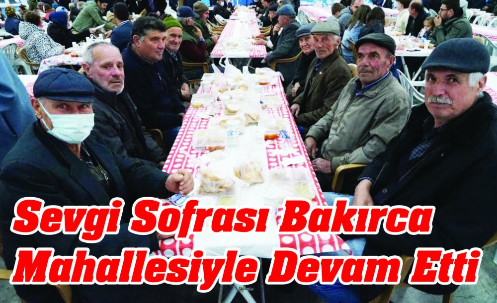 Sevgi Sofrası Bakırca Mahallesiyle Devam Etti