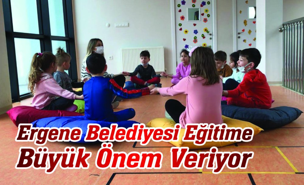 Ergene Belediyesi Eğitime Büyük Önem Veriyor