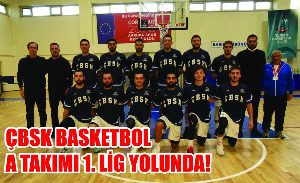 Çbsk Basketbol A Takımı 1. Lig Yolunda!