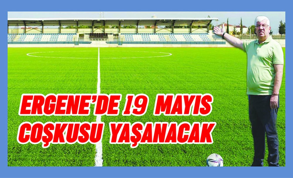 Ergene'de 19 Mayıs Coşkusu Yaşanacak