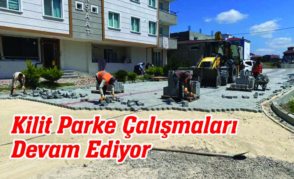 Kilit Parke Çalışmaları Devam Ediyor