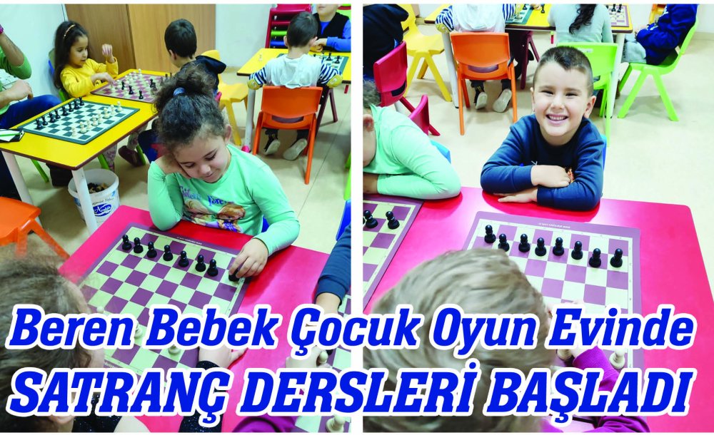 Beren Bebek Çocuk Oyun Evinde Satranç Dersleri Başladı