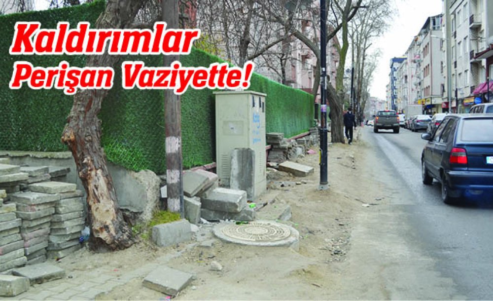 Kaldırımlar Perişan Vaziyette!