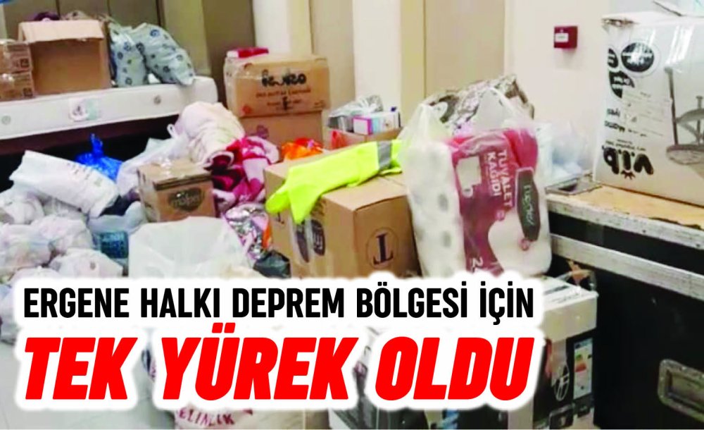 Ergene Halkı Deprem Bölgesi İçin Tek Yürek Oldu