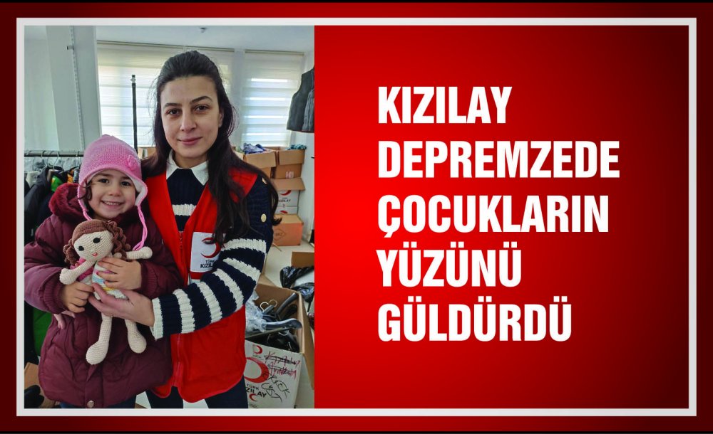 Kızılay Depremzede Çocukların Yüzünü Güldürdü 