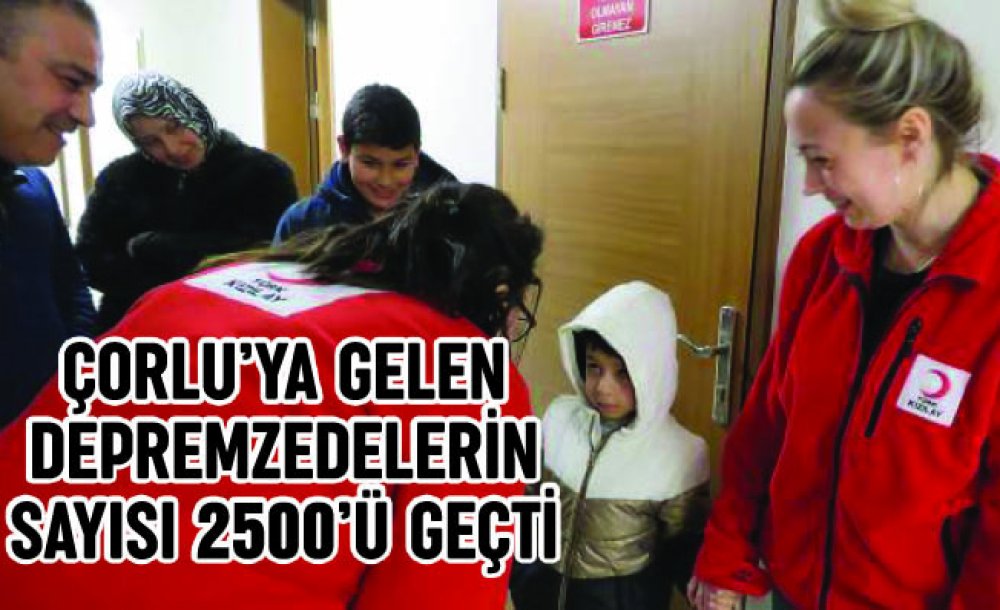 Çorlu'ya Gelen Depremzedelerin Sayısı 2500'Ü Geçti