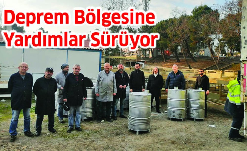 Deprem Bölgesine Yardımlar Sürüyor