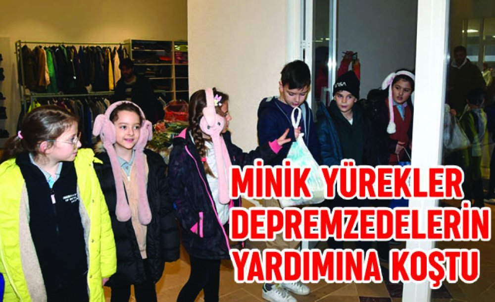 Minik Yürekler Depremzedelerin Yardımına Koştu 