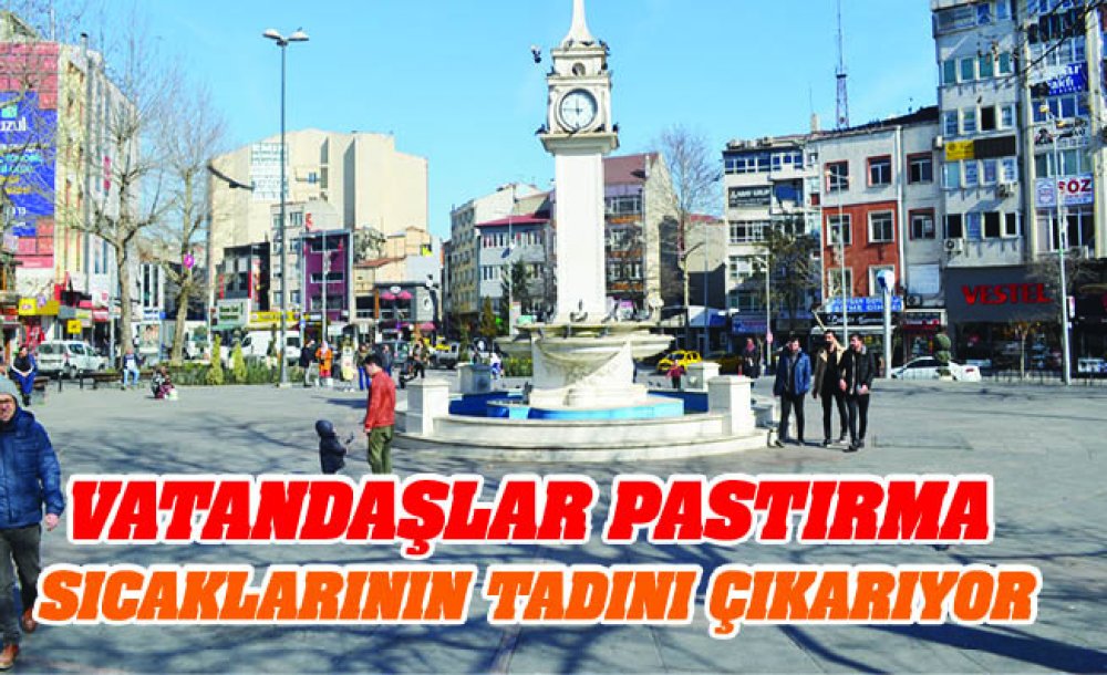 Vatandaşlar Pastırma Sıcaklarının Tadını Çıkarıyor