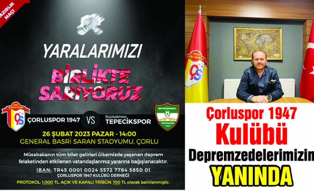 Çorluspor 1947 Kulübü Depremzedelerimizin Yanında