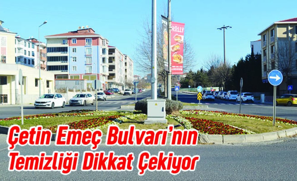 Çetin Emeç Bulvarı'nın Temizliği Dikkat Çekiyor