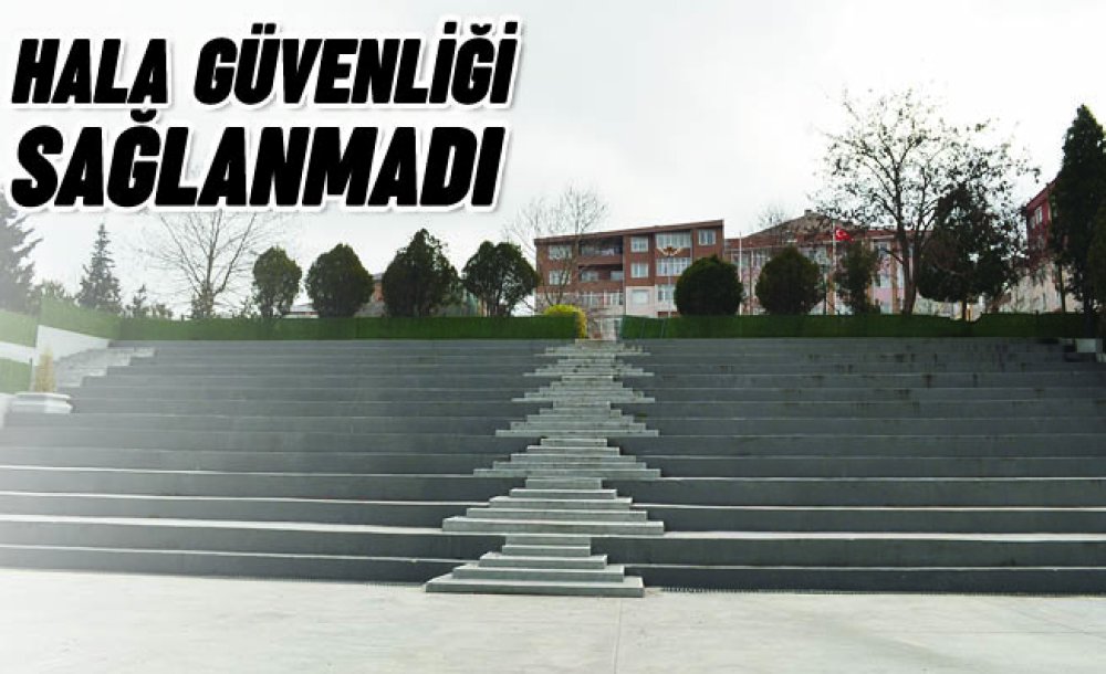 Hala Güvenliği Sağlanmadı