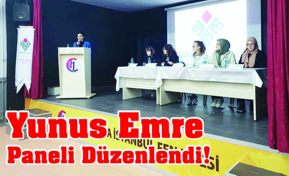 Yunus Emre Paneli Düzenlendi!