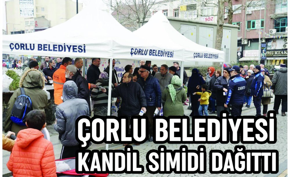 Çorlu Belediyesi Kandil Simidi Dağıttı