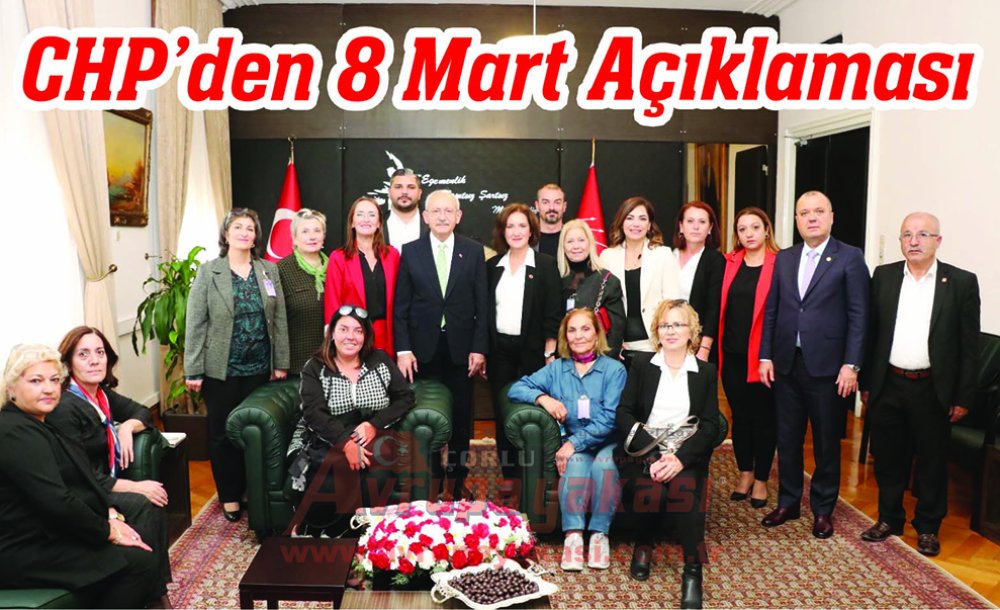 Chp'den 8 Mart Açıklaması 