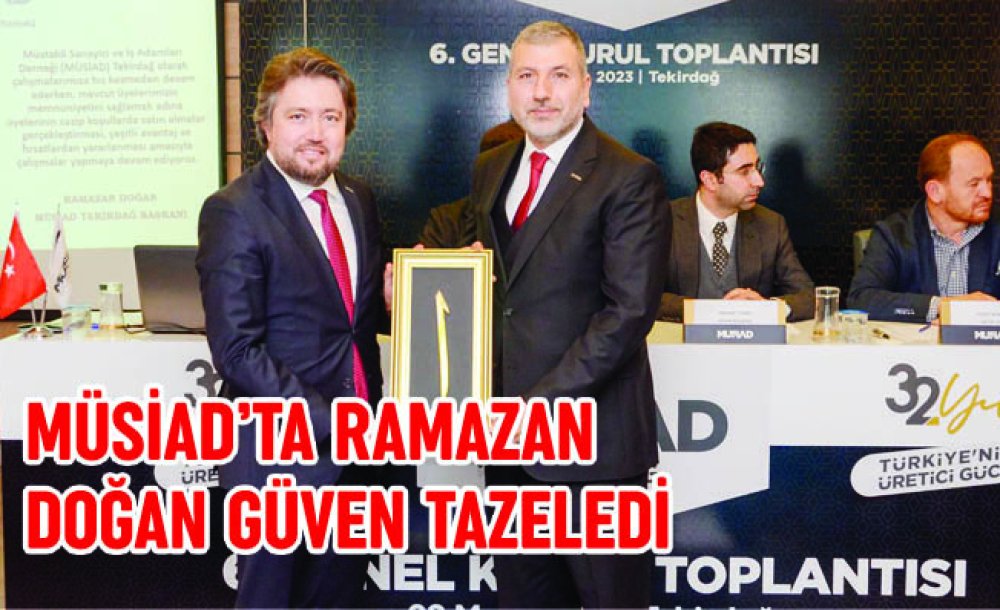 Müsi̇ad'ta Ramazan Doğan Güven Tazeledi