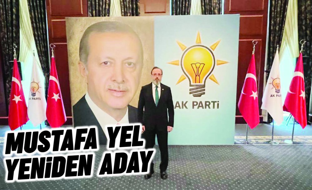 Mustafa Yel Yeniden Aday