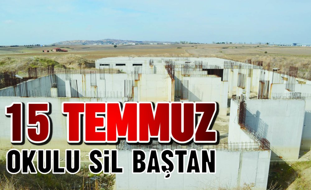 15 Temmuz Okulu Sil Baştan