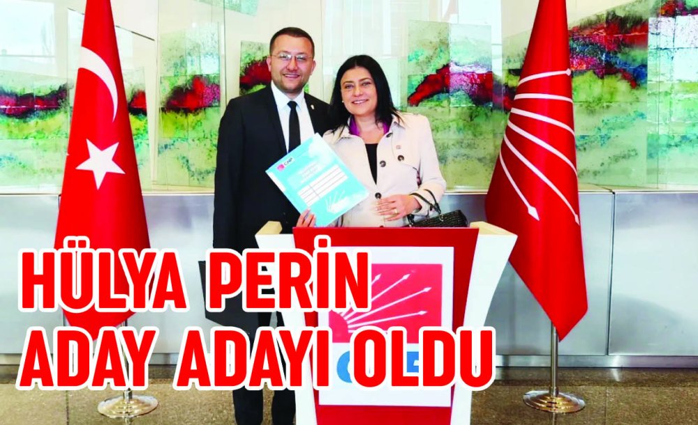 Hülya Perin Aday Adayı Oldu 