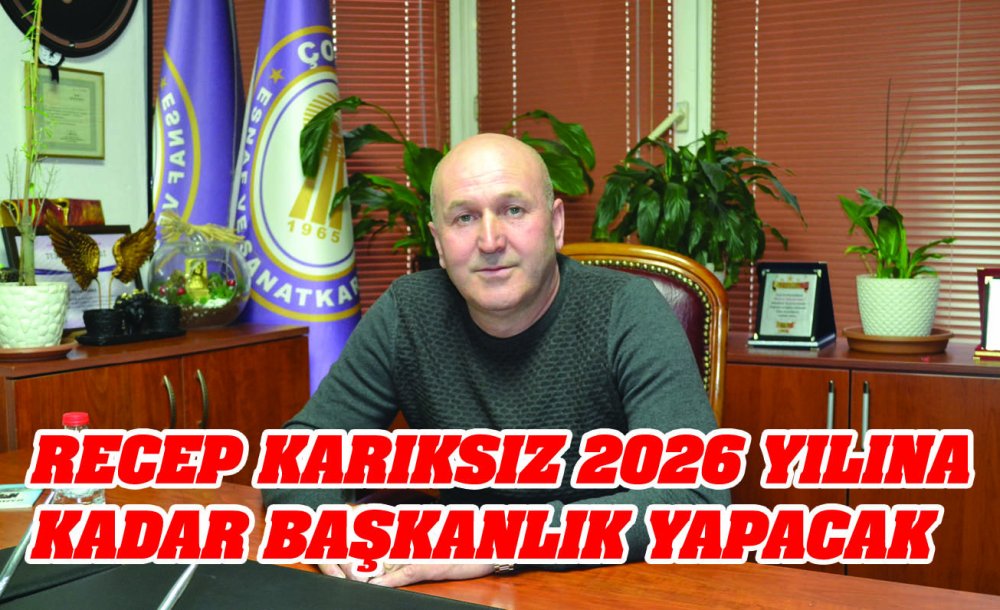 Recep Karıksız 2026 Yılına Kadar Başkanlık Yapacak