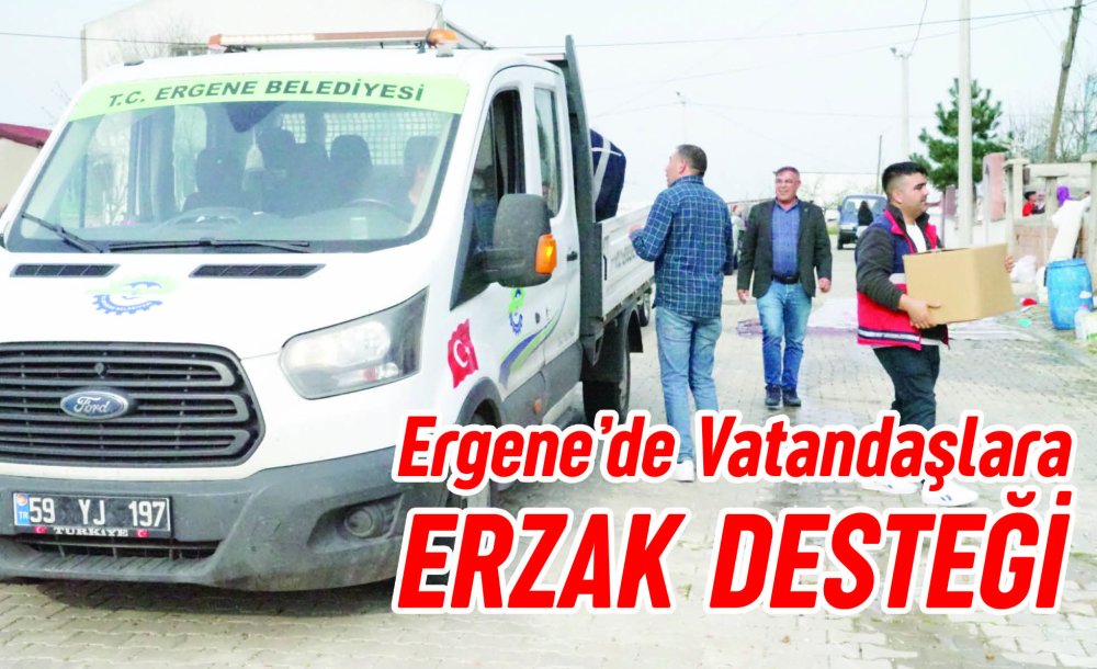 Ergene'de Vatandaşlara Erzak Desteği