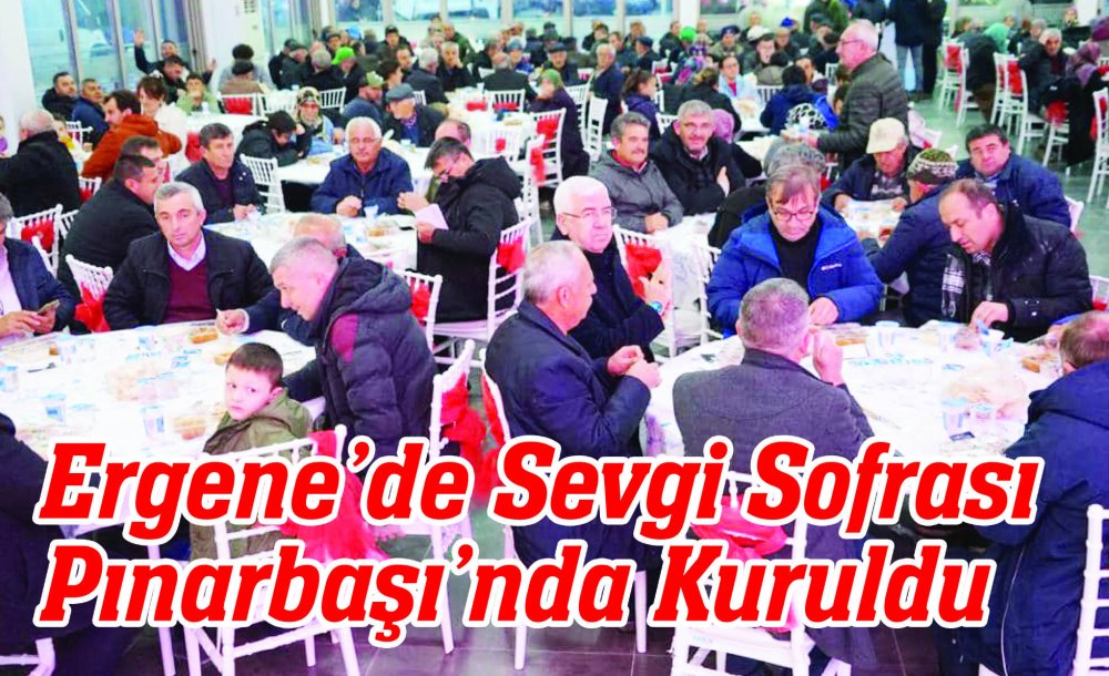 Ergene'de Sevgi Sofrası Pınarbaşı'nda Kuruldu