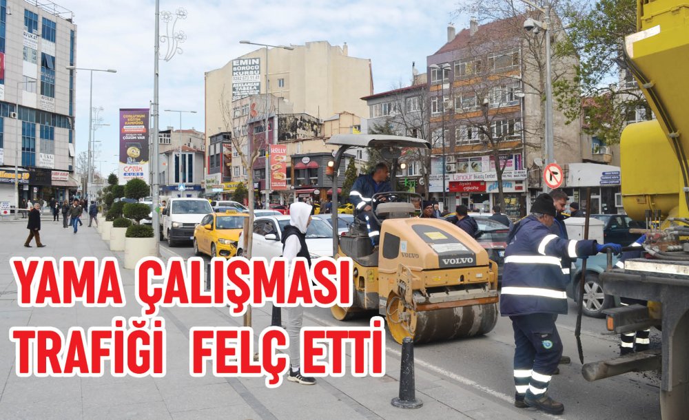 Yama Çalışması Trafiğe Felç Etti