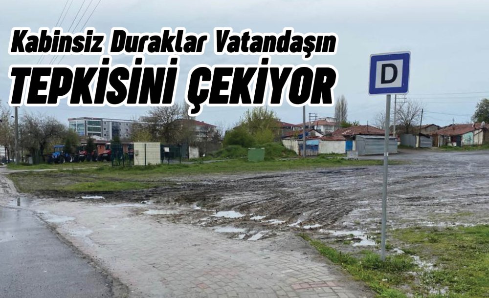 Kabinsiz Duraklar Vatandaşın Tepkisini Çekiyor 