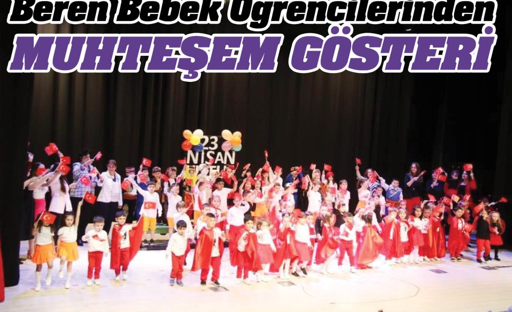 Beren Bebek Öğrencilerinden Muhteşem Gösteri