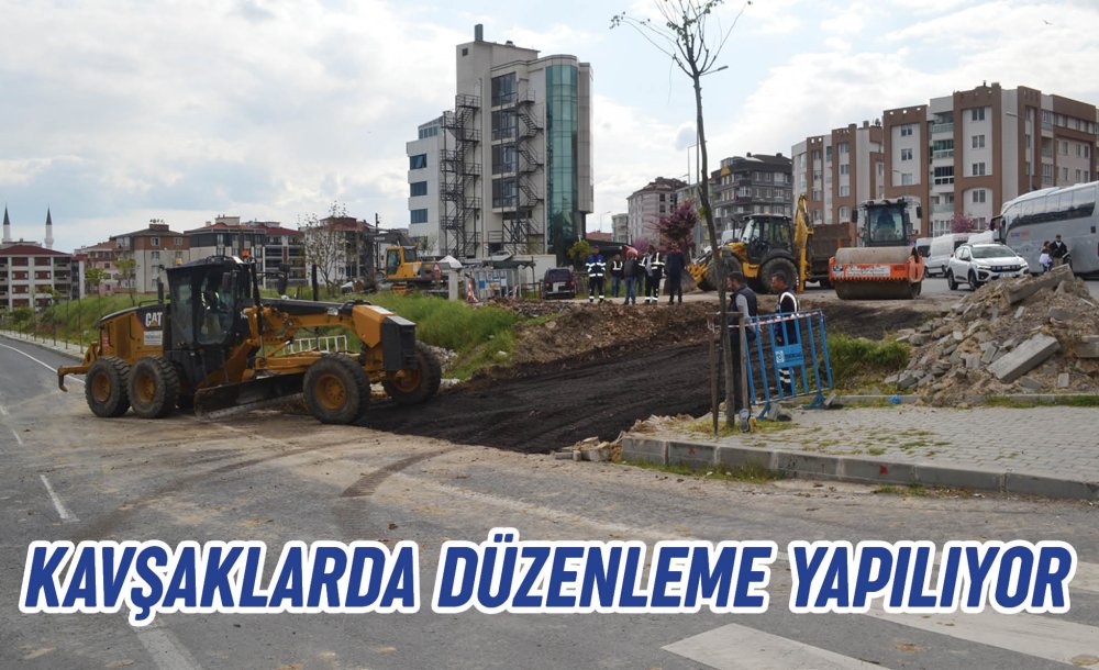 Kavşaklarda Düzenleme Yapılıyor