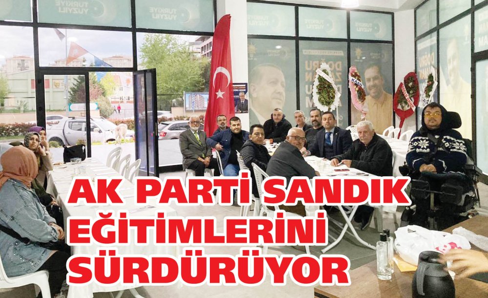 Ak Parti Sandık Eğitimlerini Sürdürüyor