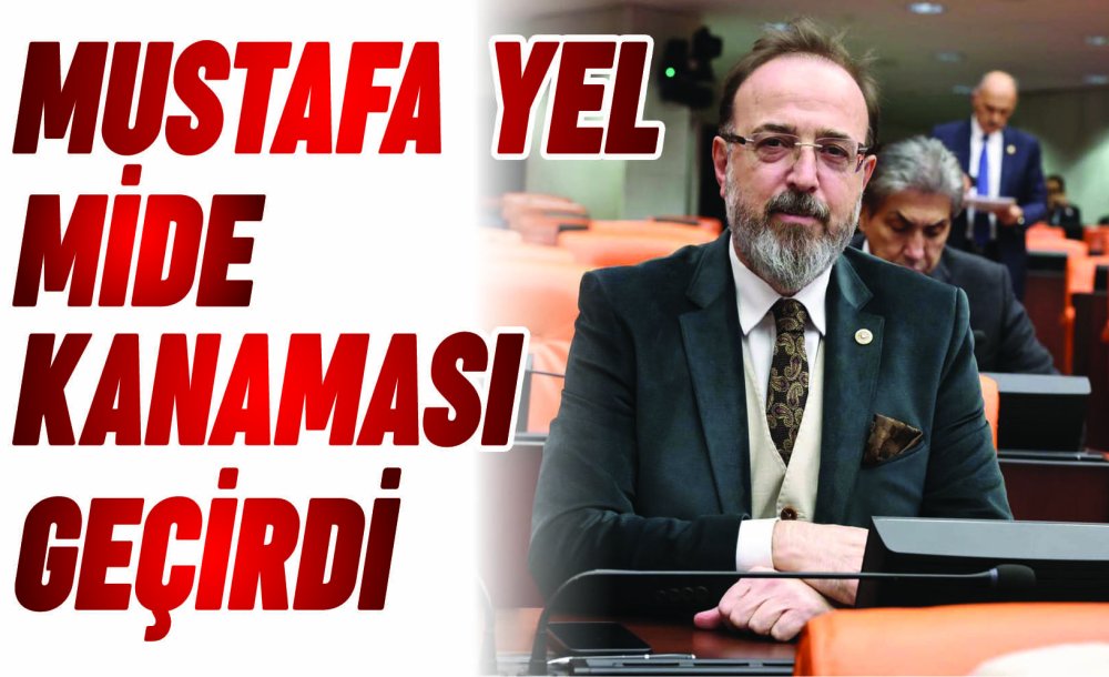 Mustafa Yel Mide Kanaması Geçirdi 