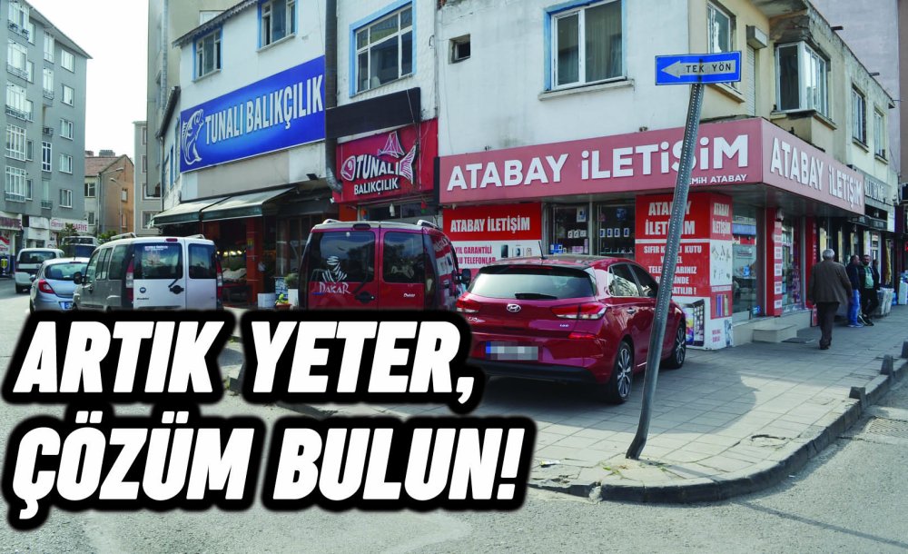 Artık Yeter, Çözüm Bulun!