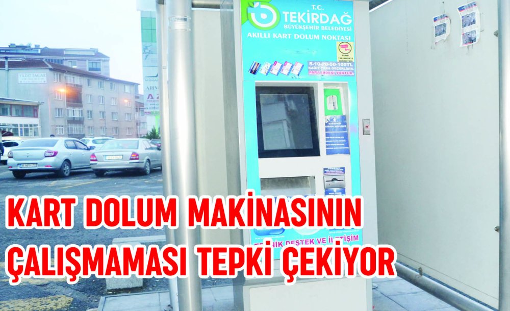 Kart Dolum Makinasının Çalışmaması Tepki Çekiyor 