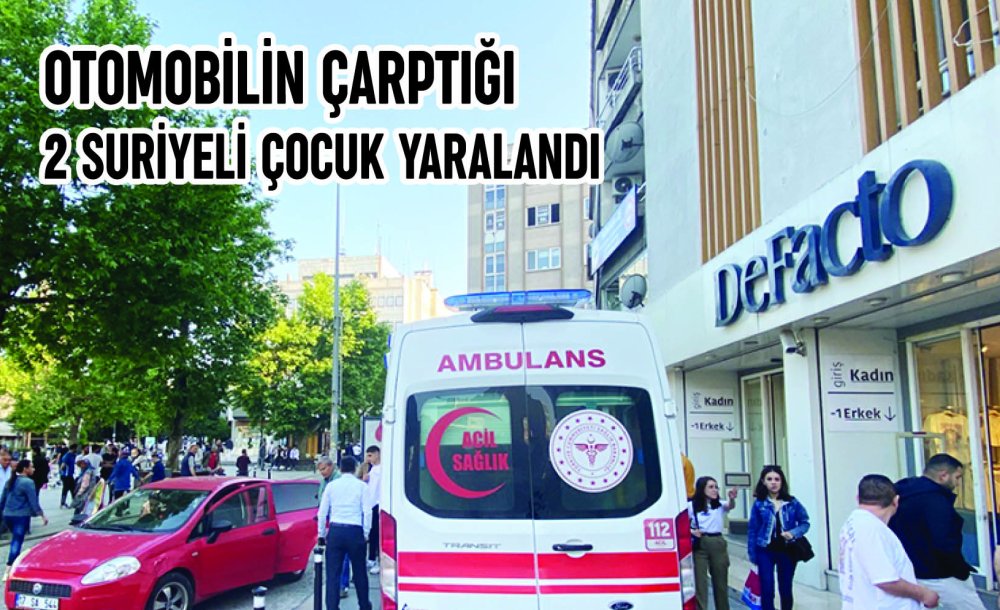 Otomobilin Çarptığı 2 Suriyeli Çocuk Yaralandı 