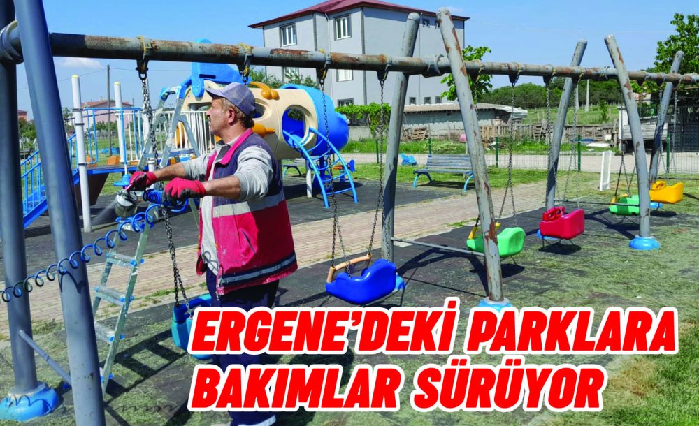 Ergene'deki Parklara Bakımlar Sürüyor