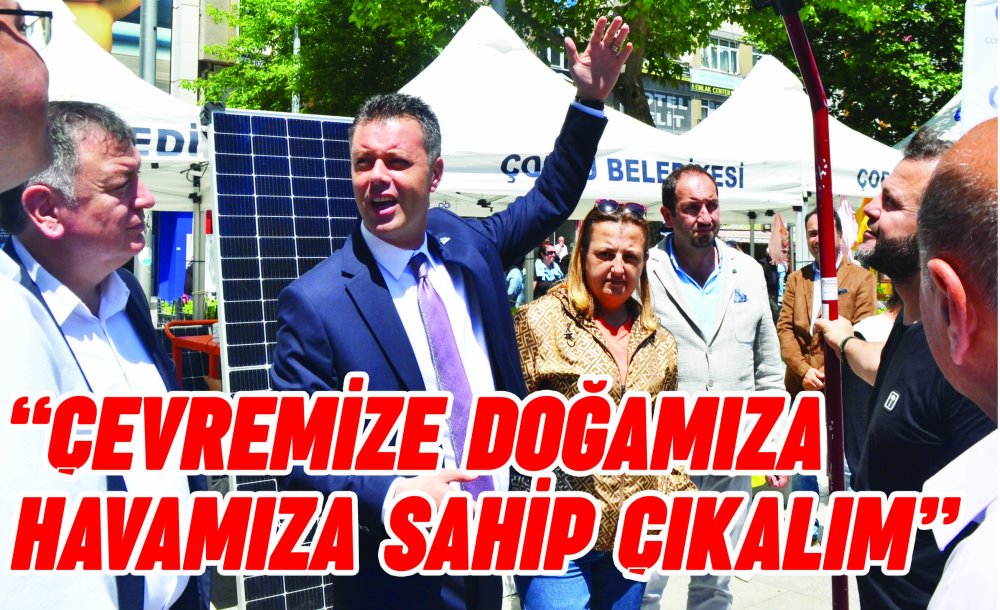  “Çevremize Doğamıza Havamıza Sahip Çıkalım”