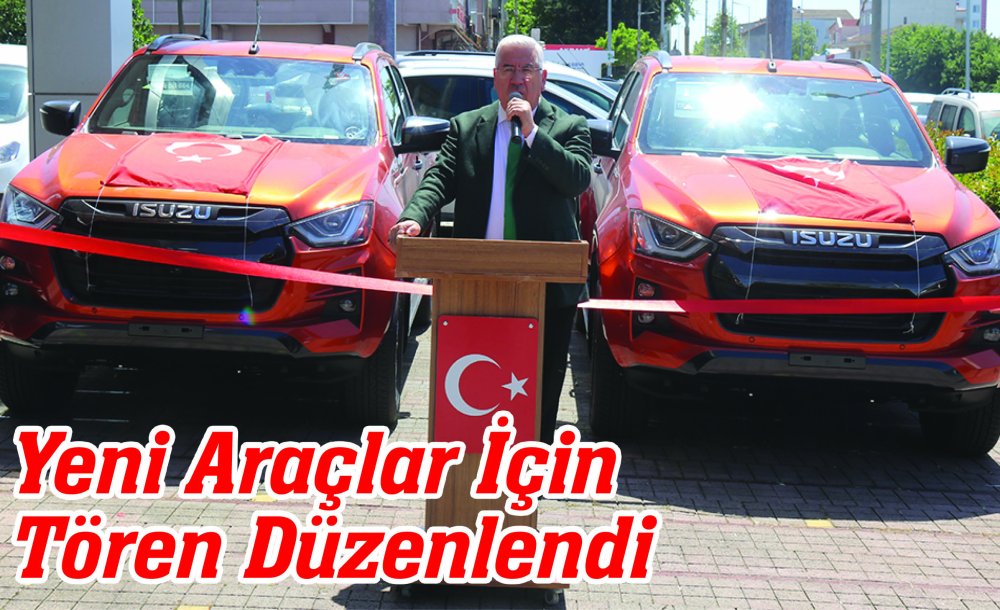 Yeni Araçlar İçin Tören Düzenlendi