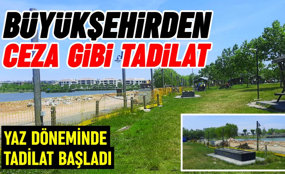 Büyükşehirden Ceza Gibi Tadilat!