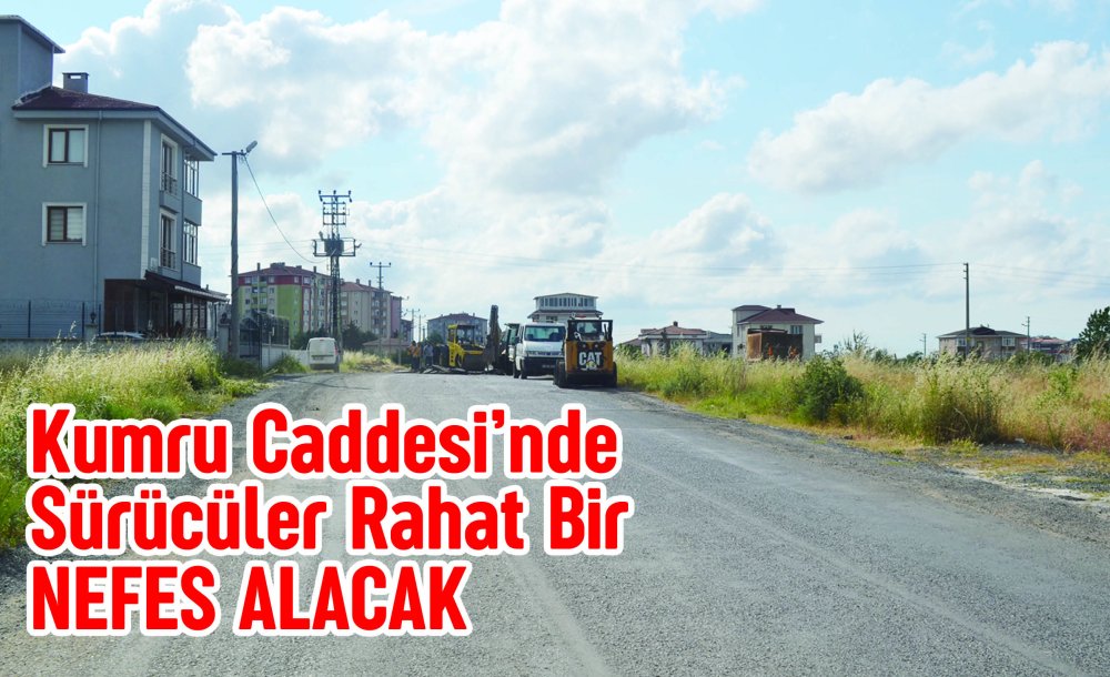 Kumru Caddesi'nde Sürücüler Rahat Bir Nefes Alacak 