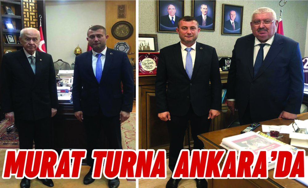 Murat Turna Ankara'da