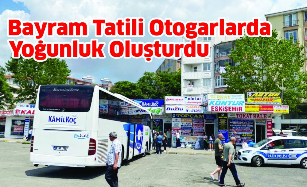 Bayram Tatili Otogarlarda Yoğunluk Oluşturdu 