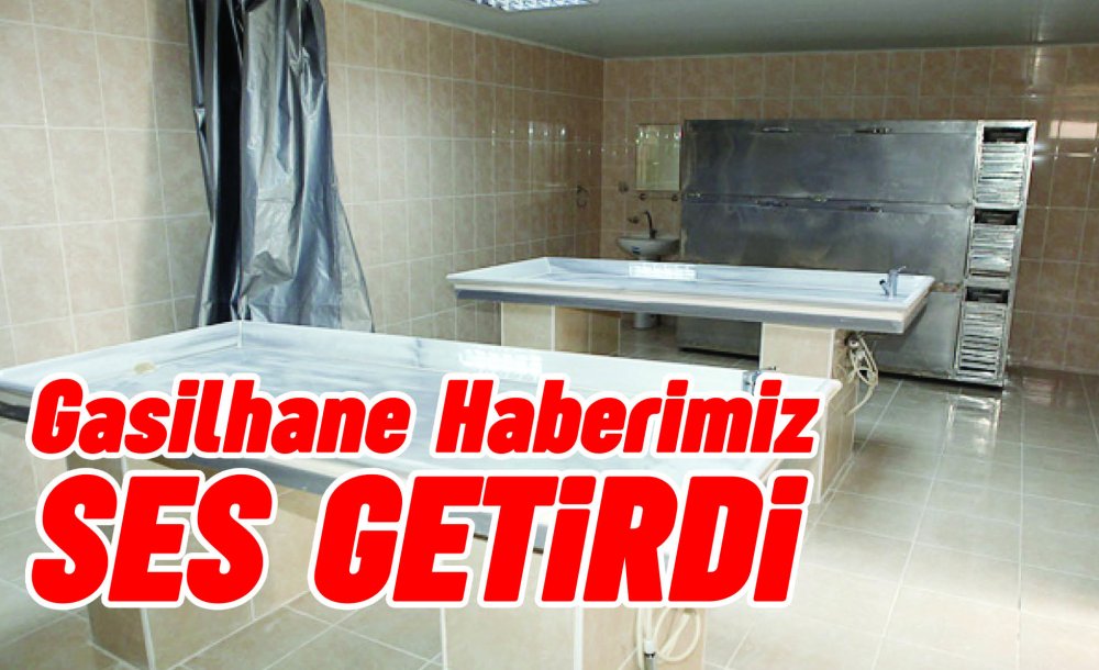 Gasilhane Haberimiz Ses Getirdi