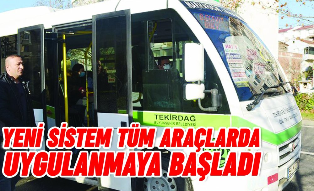 Yeni Sistem Tüm Araçlarda Uygulanmaya Başladı 