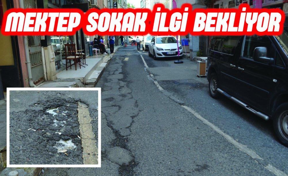 Mektep Sokak İlgi Bekliyor