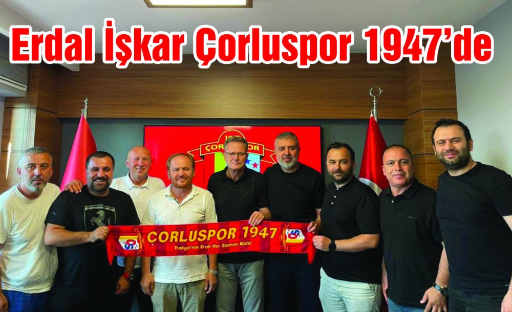 Erdal İşkar Çorluspor 1947'De