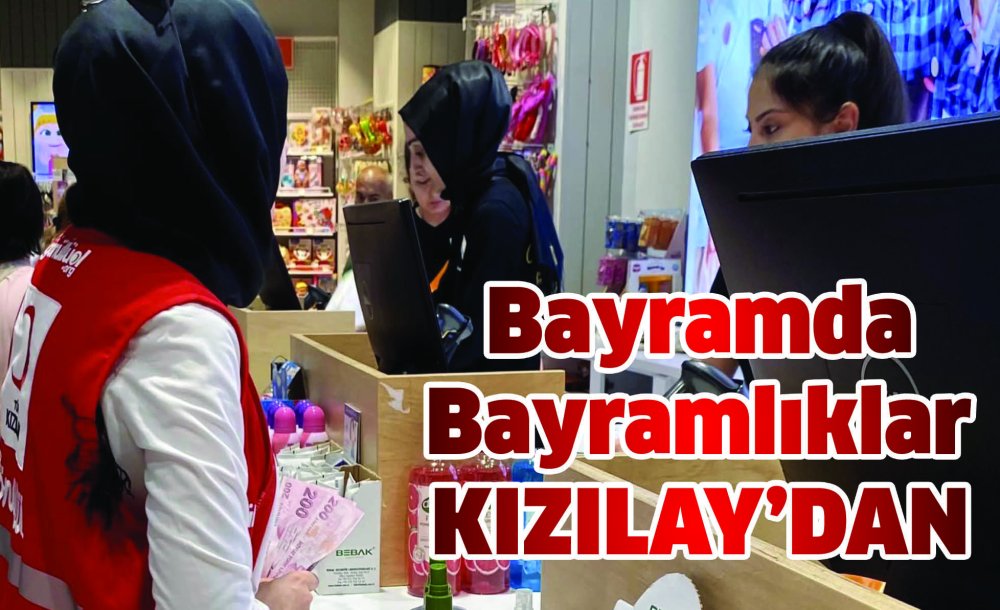 Bayramda Bayramlıklar Kızılay'dan