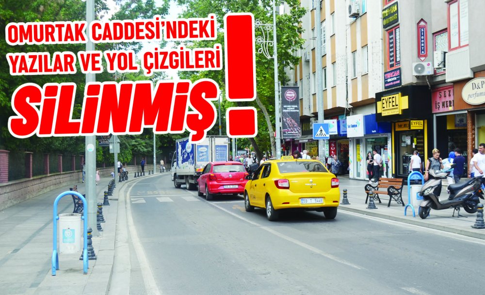 Omurtak Caddesi'ndeki Yazılar Ve Yol Çizgileri Silinmiş!