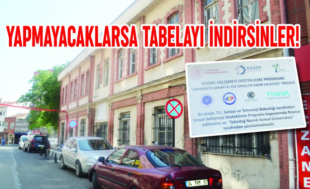 Yapmayacaklarsa Tabelayı İndirsinler!